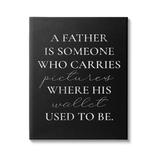 Stupell Industries Pictures Where Wallet Used To Be Father Canvas Wall Art
